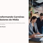 1 Transformando Carreiras Produtores de Midia